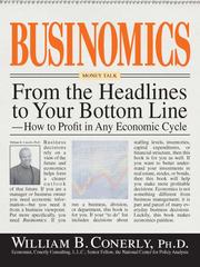 Front cover of Businomics From The Headlines To Your Bottom Line by William B Conerly