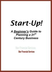 Front cover of Start-Up! - A Beginner's Guide to Planning a 21st Century Business by Linda Holt