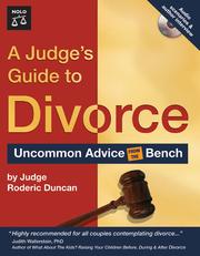 Front cover of Judge's Guide to Divorce, A: Uncommon Advice From the Bench by Judge Roderic Duncan