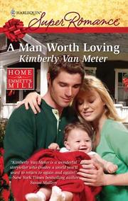 Cover of A Man Worth Loving by Kimberly Van Meter
