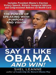 Front cover of Say It Like Obama and WIN! by Shel Leanne