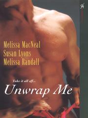 Cover of Unwrap Me by MacNeal Melissa