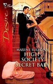 Cover of High-Society Secret Baby by Maxine Sullivan