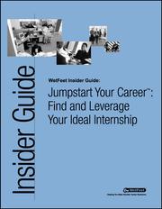 Front cover of The Insider's Guide to Getting Your Ideal Internship by WetFeet Staff