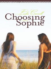 Cover of Choosing Sophie by Leslie Carroll
