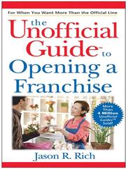 Cover of The Unofficial Guide to Opening a Franchise by Jason R Rich