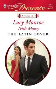 Front cover of The Latin Lover by Lucy Monroe