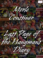 Front cover of Last Page of the Hangman's Diary by Merle Constiner