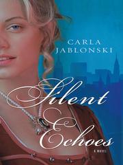 Cover of Silent Echoes by Carla Jablonski