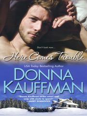 Cover of Here Comes Trouble by Donna Kauffman