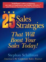 Front cover of The 25 Sales Strategies That Will Boost Your Sales Today! by Stephan Schiffman