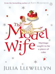 Cover of The Model Wife by Julia Llewellyn
