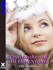 Front cover of The Mother of all Hen Nights by Lily Harlem