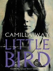 Front cover of Little Bird by Camilla Way