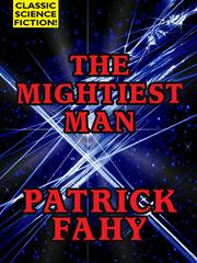 Front cover of THE MIGHTIEST MAN by Patrick Fahy