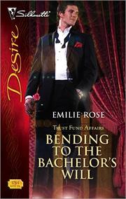 Front cover of Bending to the Bachelor’s Will by Emilie Rose
