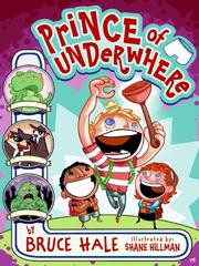 Front cover of Prince of Underwhere by Bruce Hale