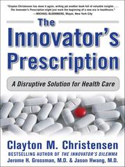 Cover of The Innovators Prescription by Clayton M. Christensen
