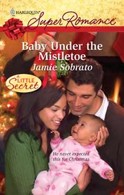 Front cover of Baby Under the Mistletoe by Jamie Sobrato