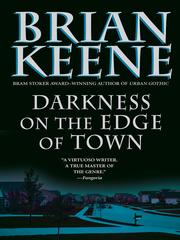 Front cover of Darkness on the Edge of Town by Brian Keene