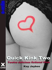 Cover of Quick Kink Two by Kay Jaybee