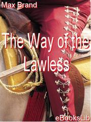 Front cover of The Way of the Lawless by Frederick Faust