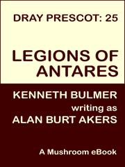 Front cover of Legions of Antares by Alan Burt Akers