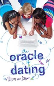 Front cover of The Oracle of Dating by Allison van Diepen