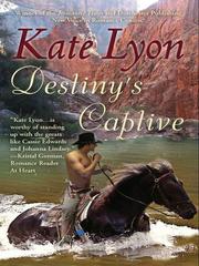 Cover of Destiny's Captive by Kate Lyon