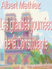 Front cover of Les grandes journées de la Constituante, 1789-1791 by Mathiez, Albert