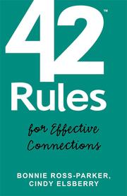 Front cover of 42 Rules for Effective Connections by Bonnie Ross-Parker