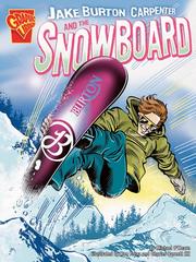 Front cover of Jake Burton Carpenter and the Snowboard by Michael O'Hearn