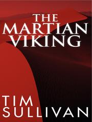 Front cover of The Martian Viking by Timothy R Sullivan