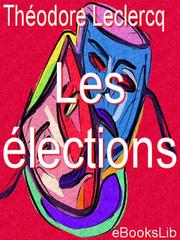 Cover of Les elections by M. Theodore Leclercq