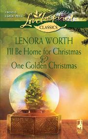 Front cover of I'll Be Home for Christmas and One Golden Christmas by Lenora Worth
