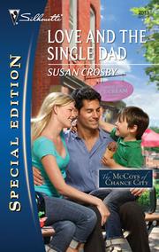 Cover of Love and the Single Dad by Susan Crosby