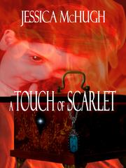 Front cover of A Touch Of Scarlett by Jessica McHugh