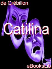 Cover of Catilina by M de Crebillon