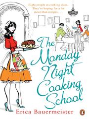 Cover of The Monday Night Cooking School by Erica Bauermeister