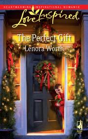 Cover of The Perfect Gift by Lenora Worth