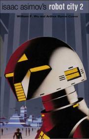 Cover of Isaac Asimov's Robot City 2 by William F. Wu