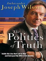 Front cover of The Politics of Truth by Joseph Ambassador Wilson