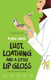 Front cover of Lust, Loathing and a Little Lip Gloss by Kyra Davis