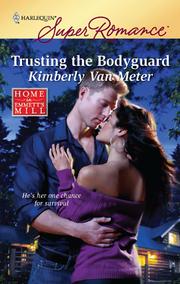 Cover of Trusting the Bodyguard by Kimberly Van Meter