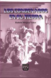 Front cover of Los condenados en su tierra by Ruben Mujica Velez