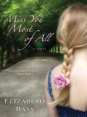 Front cover of Miss You Most of All by Elizabeth Bass