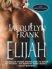 Front cover of Elijah: The Nightwalkers by Jacquelyn Frank