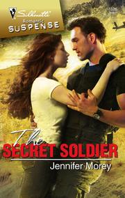 Front cover of The Secret Soldier by Jennifer Morey