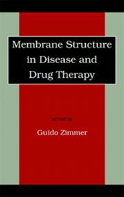Front cover of Membrane Structure in Disease and Drug Therapy by Guido Zimmer