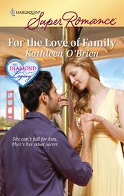 Front cover of For the Love of Family by Kathleen O'Brien